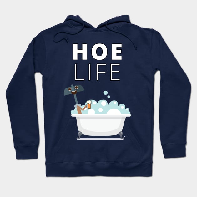 Hoe Life Hoodie by JKA